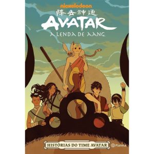 AVATAR - A LENDA DE AANG: HISTÓRIAS DO TIME AVATAR - PLANETA