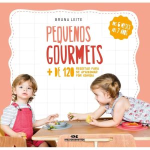 PEQUENOS GOURMETS: MAIS DE 120 RECEITAS PARA SE AP - MELHORAMENTOS CAJAMAR