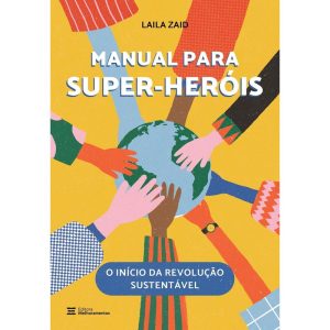 MANUAL PARA SUPER-HERÓIS: O INÍCIO DA REVOLUÇÃO SU - MELHORAMENTOS CAJAMAR
