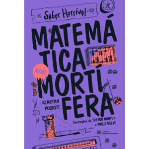 MATEMÁTICA MORTÍFERA: SABER HORRÍVEL - MELHORAMENTOS CAJAMAR