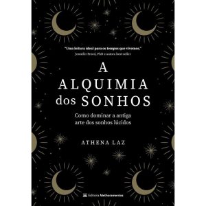 A ALQUIMIA DOS SONHOS: COMO DOMINAR A ANTIGA ARTE  - MELHORAMENTOS CAJAMAR
