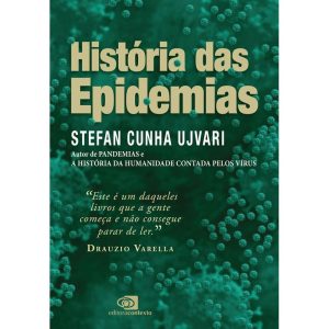 HISTÓRIA DAS EPIDEMIAS - EDITORA CONTEXTO
