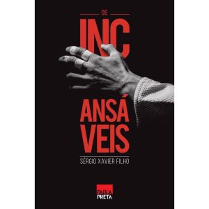 OS INCANSÁVEIS - EDITORA CONTEXTO