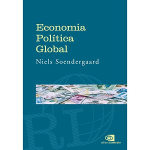 ECONOMIA POLÍTICA GLOBAL - EDITORA CONTEXTO UNIV