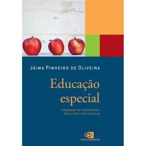 EDUCAÇÃO ESPECIAL: FORMAÇÃO DE PROFESSORES PARA A  - EDITORA CONTEXTO UNIV
