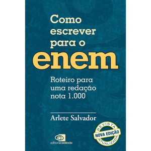 COMO ESCREVER PARA O ENEM: ROTEIRO PARA UMA REDAÇÃ - EDITORA CONTEXTO