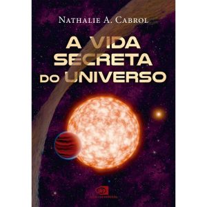 A VIDA SECRETA DO UNIVERSO - EDITORA CONTEXTO