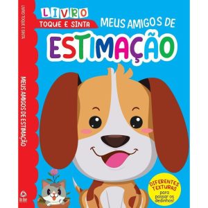 TOQUE E SINTA MEUS AMIGOS DE ESTIMAÇÃO - ON LINE EDITORA