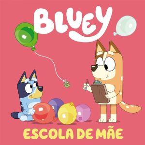 BLUEY: ESCOLA DE MÃE - ON LINE EDITORA
