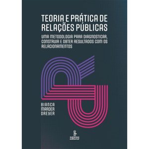 TEORIA E PRÁTICA DE RELAÇÕES PÚBLICAS: UMA METODOL - SUMMUS EDITORIAL