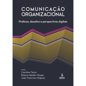COMUNICAÇÃO ORGANIZACIONAL: PRÁTICAS, DESAFIOS E P - SUMMUS EDITORIAL
