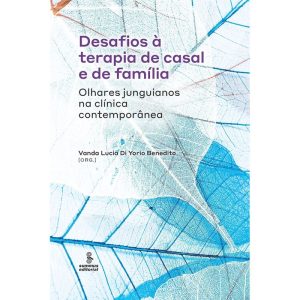 DESAFIOS À TERAPIA DE CASAL E DE FAMÍLIA: OLHARES  - SUMMUS EDITORIAL