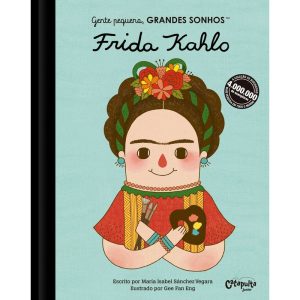 GENTE PEQUENA, GRANDES SONHOS: FRIDA KAHLO - CATAPULTA