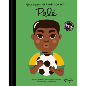 GENTE PEQUENA, GRANDES SONHOS: PELÉ - CATAPULTA