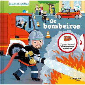 PEQUENOS CURIOSOS: OS BOMBEIROS - CATAPULTA