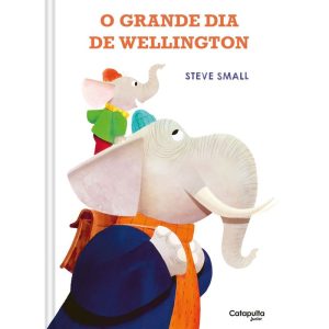 O GRANDE DIA DE WELLINGTON - CATAPULTA