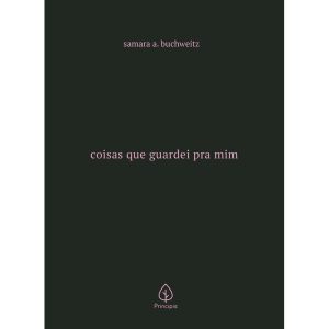 COISAS QUE GUARDEI PRA MIM - PRINCIPIS