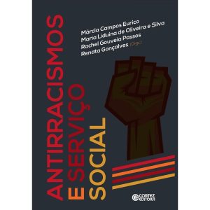 ANTIRRACISMOS E SERVIÇO SOCIAL - CORTEZ