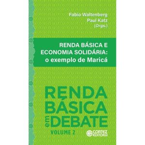 RENDA BÁSICA E ECONOMIA SOLIDÁRIA: O EXEMPLO DE MA - CORTEZ