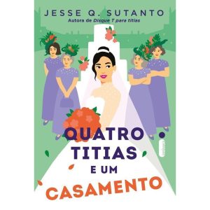 QUATRO TITIAS E UM CASAMENTO (LIVRO 2) - INTRÍNSECA