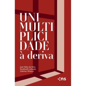 UNIMULTIPLICIDADE À DERIVA - NOVO SÉCULO