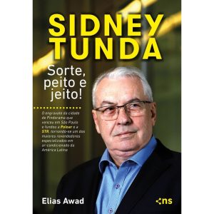 SIDNEY TUNDA: SORTE, PEITO E JEITO! - NOVO SÉCULO