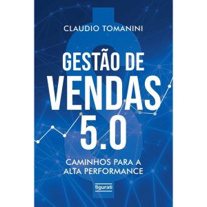 GESTÃO DE VENDAS 5.0 - CAMINHOS PARA A ALTA PERFOR - NOVO SÉCULO