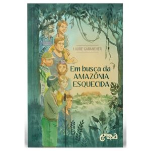 EM BUSCA DA AMAZÔNIA ESQUECIDA - GEEKTOPIA