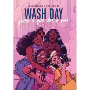 WASH DAY: PARA O QUE DER E VIER - GEEKTOPIA