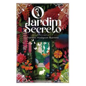 O JARDIM SECRETO - EDIÇÃO DE LUXO: CAPA DURA; FITI - NOVO SÉCULO