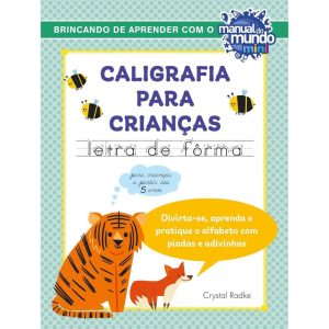 CALIGRAFIA PARA CRIANÇAS: LETRA DE FÔRMA - EDITORA SEXTANTE