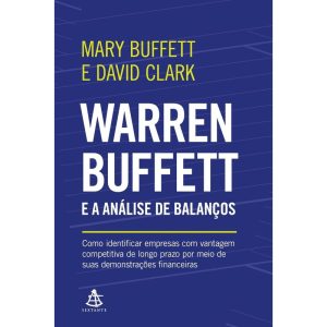 WARREN BUFFETT E A ANÁLISE DE BALANÇOS - EDITORA SEXTANTE