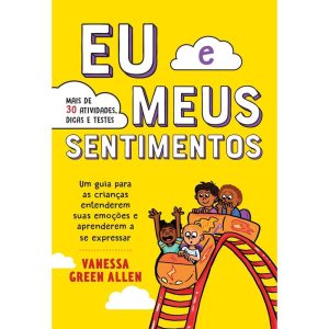 EU E MEUS SENTIMENTOS: UM GUIA PARA AS CRIANÇAS EN - EDITORA SEXTANTE