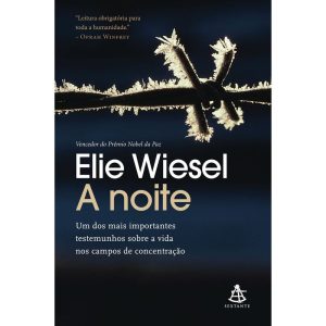 A NOITE: UM DOS MAIS IMPORTANTES TESTEMUNHOS SOBRE - EDITORA SEXTANTE