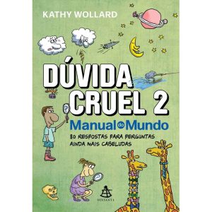 DÚVIDA CRUEL 2: 80 RESPOSTAS PARA PERGUNTAS AINDA  - EDITORA SEXTANTE