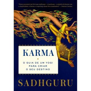 KARMA: O GUIA DE UM YOGI PARA CRIAR O SEU DESTINO - EDITORA SEXTANTE