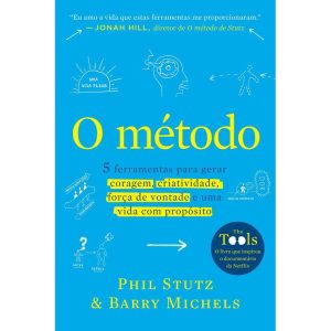 O MÉTODO: 5 FERRAMENTAS PARA GERAR CORAGEM, CRIATI - EDITORA SEXTANTE