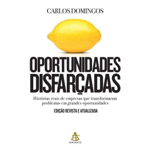 OPORTUNIDADES DISFARÇADAS (EDIÇÃO ATUALIZADA): HIS - EDITORA SEXTANTE
