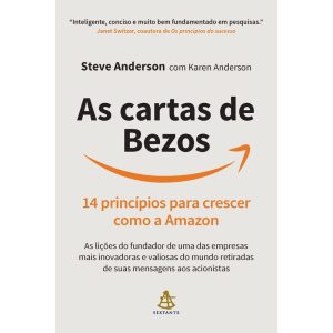 AS CARTAS DE BEZOS: 14 PRINCÍPIOS PARA CRESCER COM - EDITORA SEXTANTE