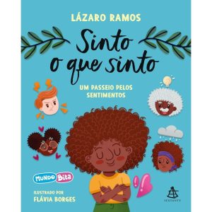 SINTO O QUE SINTO: UM PASSEIO PELOS SENTIMENTOS - EDITORA SEXTANTE