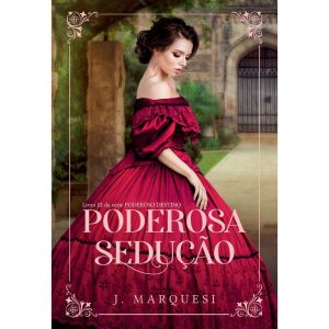 PODEROSA SEDUÇÃO: LIVRO III DA SÉRIE PODEROSO DEST - ASTRAL CULTURAL