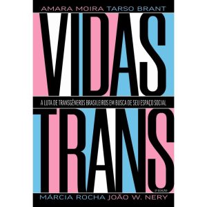 VIDAS TRANS: A LUTA DE TRANSGÊNEROS BRASILEIROS EM - ASTRAL CULTURAL