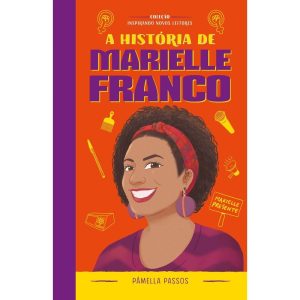 A HISTÓRIA DE MARIELLE FRANCO: COLEÇÃO INSPIRANDO  - ASTRAL CULTURAL