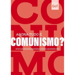 AGORA TUDO É COMUNISMO?: COLEÇÃO QUEBRANDO O TABU - ASTRAL CULTURAL