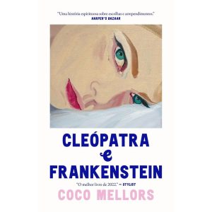 CLEOPATRA E FRANKENSTEIN - ASTRAL CULTURAL