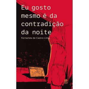 EU GOSTO MESMO É DA CONTRADIÇÃO DA NOITE - ASTRAL CULTURAL