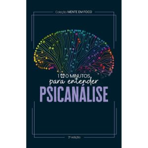 COLEÇÃO MENTE EM FOCO - 100 MINUTOS PARA ENTENDER  - ASTRAL CULTURAL