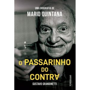 O passarinho do contra: uma biografia de Mario Qui - TORDESILHAS