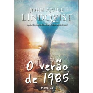 O verão de 1985 - TORDESILHAS