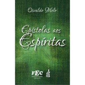 EPÍSTOLAS AOS ESPÍRITAS - FEB